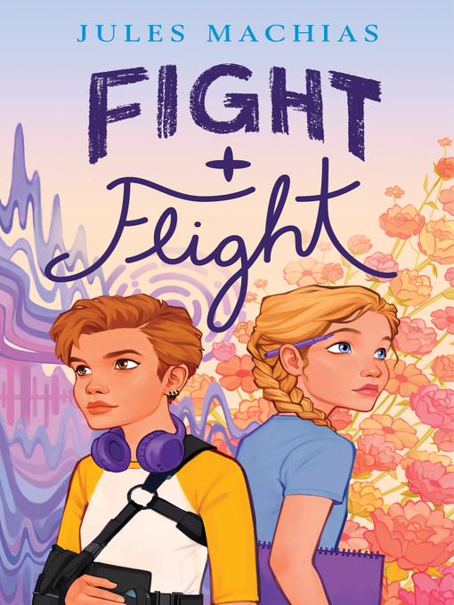 Title details for Fight + Flight by Jules Machias - Available